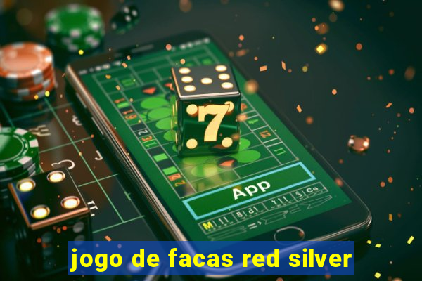 jogo de facas red silver